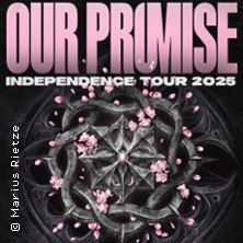 Our Promise - Independence Tour 2025, © links im Bild