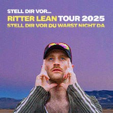 Ritter Lean - Stell dir vor du warst nicht da - Tour 2025, © links im Bild