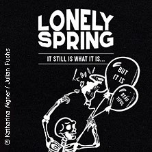 Lonely Spring - it still is what it is, © links im Bild