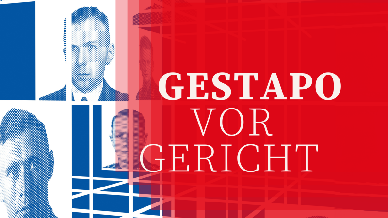 Plakatmotiv der Ausstellung "Gestapo vor Gericht. Die Verfolgung von NS-Verbreche(r)n", © HdGBW