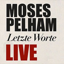 Moses Pelham - Letzte Worte, © links im Bild