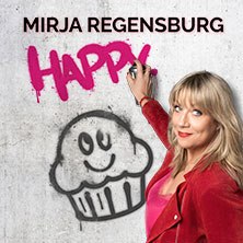 Mirja Regensburg - HAPPY., © links im Bild