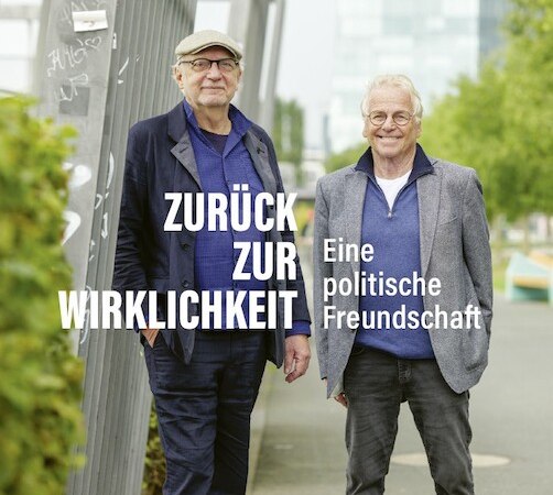 Zurück zur Wirklichkeit. Eine politische Freundschaft, © Literaturhaus Stuttgart