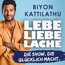 Biyon Kattilathu - LEBE. LIEBE. LACHE., © links im Bild