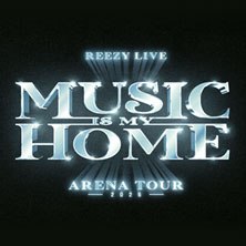 reezy - MUSIC IS MY HOME - ARENA TOUR 2026, © links im Bild